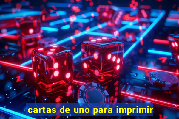 cartas de uno para imprimir